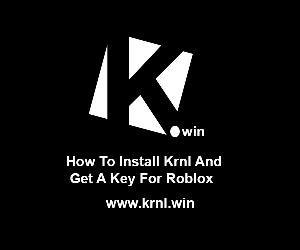 How To Install Krnl And Get A Key For Roblox
